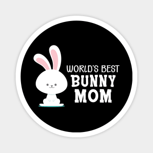 Bunny Mom - World's Bunny Mom Magnet